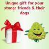 My Name is Bud, Funny Squeaky Weed Dog Toy, Cute Stuffed Parody Pot Nug, Cool Plush 420 Novelty Gift for Pets & Their Owners, Sized for Puppies & Smal